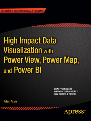cover image of High Impact Data Visualization with Power View, Power Map, and Power BI